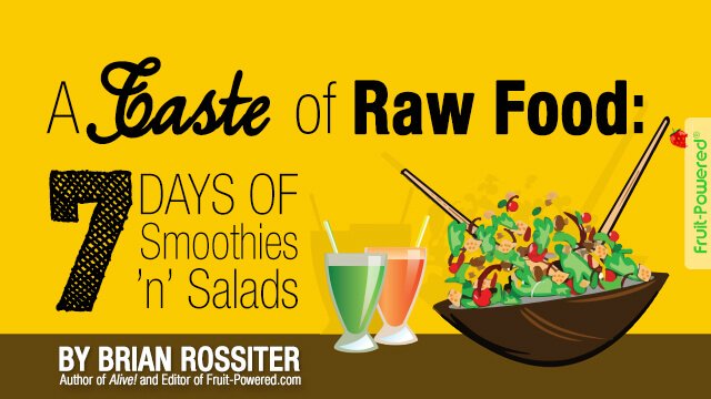 A Taste of Raw Food: 7 Days of Smoothies 'n' Salads by Brian Rossiter - cover banner - raw vegan meal plan - Fruitarian Store