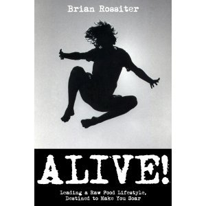 Alive by Brian Rossiter - front cover - raw vegan guide - Fruit-Powered Store