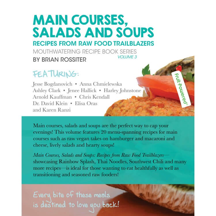 Main Courses, Salads and Soups: Mouthwatering Recipe Book Series by Brian Rossiter - back cover - Fruit-Powered Store