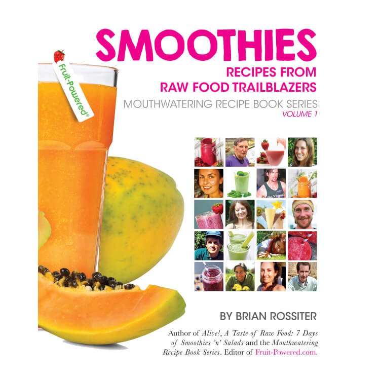 Smoothies: Mouthwatering Recipe Book Series by Brian Rossiter - front cover - Fruit-Powered Store