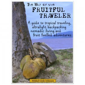 The Way of the Fruitful Traveler by Mikkel Gisle Johnsen - tropical travel - front cover - Fruit-Powered Store